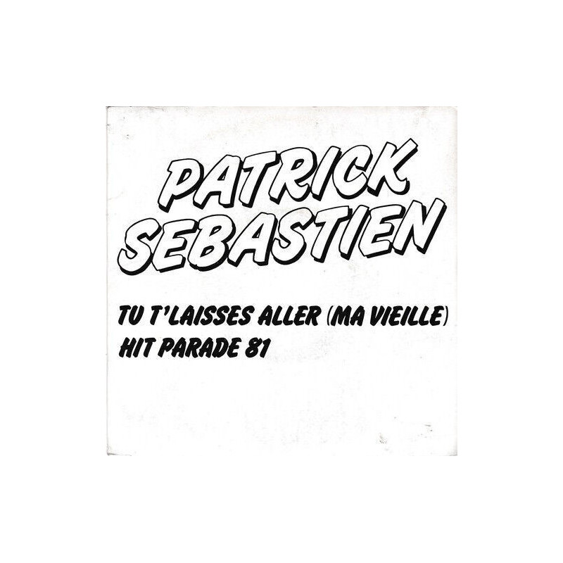 Tu T'laisses Aller (Ma Vieille) / Hit Parade 81