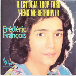 Il Est Déjà Trop Tard / Viens Me Retrouver