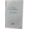 Le bois et ses industries