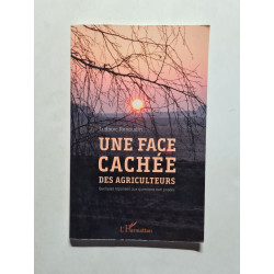 Une face cachée des agriculteurs: Quelques réponses aux questions...