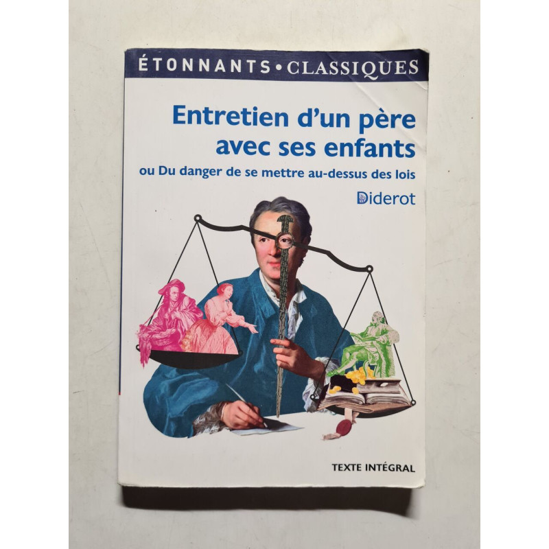 Entretien d'un père avec ses enfants: ou Du danger de se mettre...