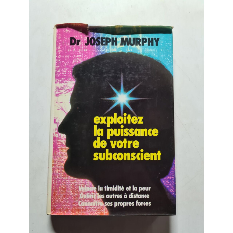Exploitez la puissance de votre subconscient