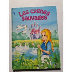 Les cygnes sauvages (Des contes pour rêver)