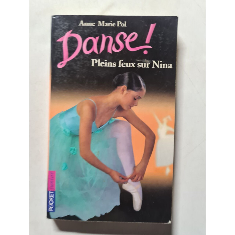 Pleins feux sur Nina tome 6 : Danse