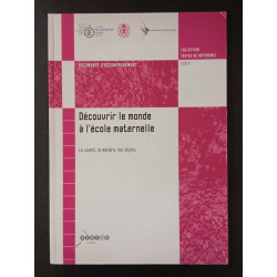 Découvrir le monde à l'école maternelle - la vivant la matiere les...