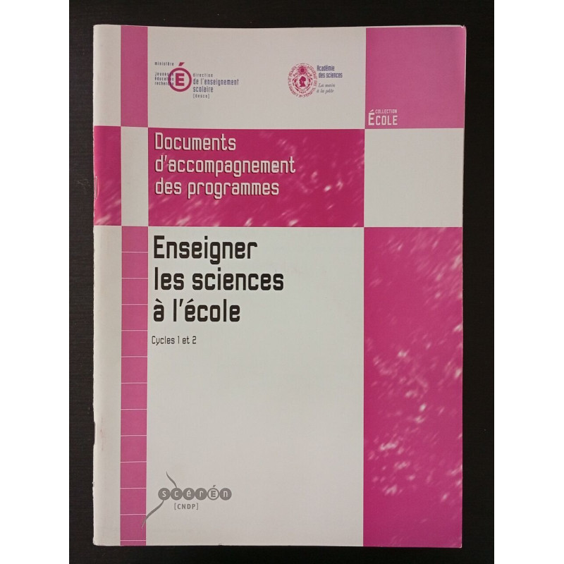Enseigner les sciences à l'école - cycles 1 et 2