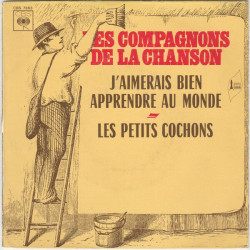 J'aimerais Bien Apprendre Au Monde / Les Petits Cochons