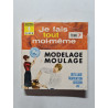 Je fais tout moi-même : Modelage Moulage tome 7