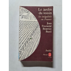 Le jardin du voisin : les inégalités en France