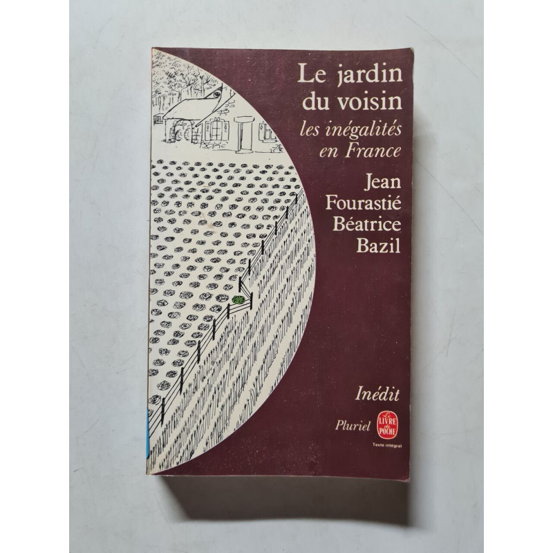 Le jardin du voisin : les inégalités en France