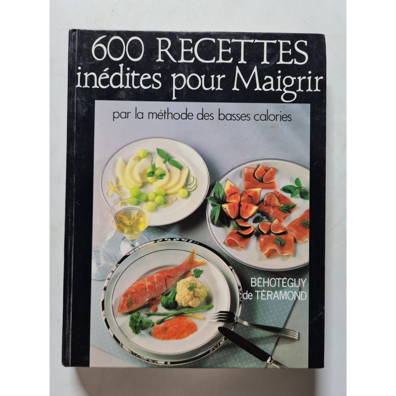 600 recettes inédites pour maigrir