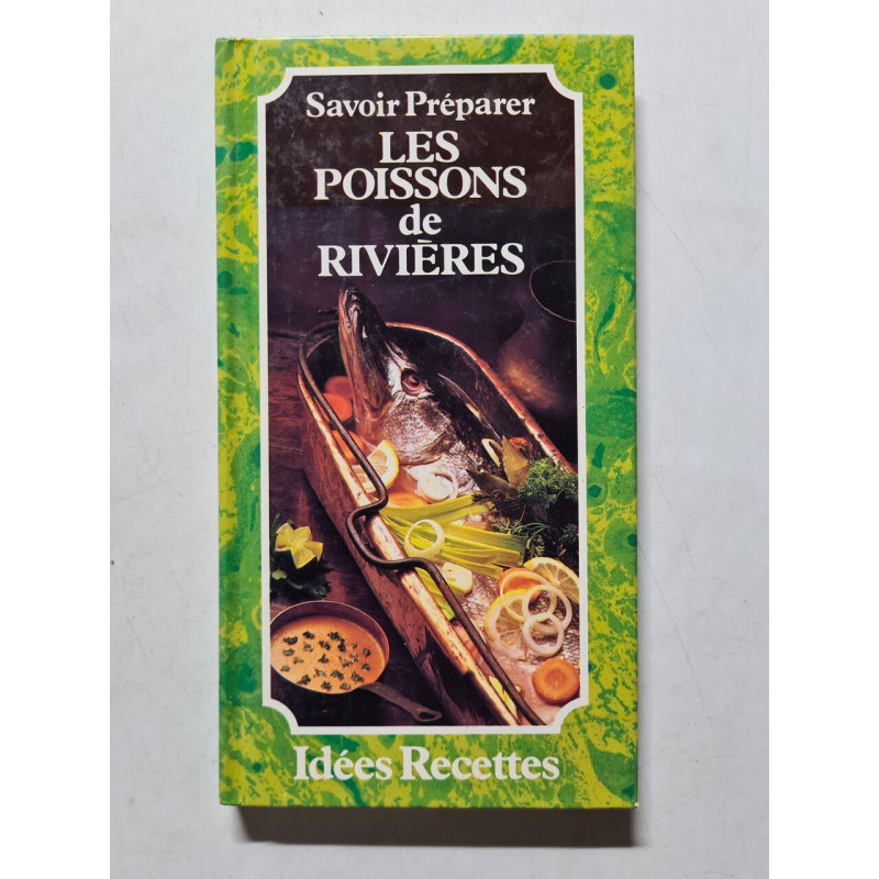 Savoir preparer les poissons de rivieres