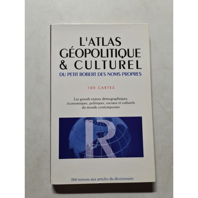 L'atlas Geopolitique Culturel.100 cartes.Les grands enjeux...