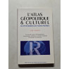 L'atlas Geopolitique Culturel.100 cartes.Les grands enjeux...