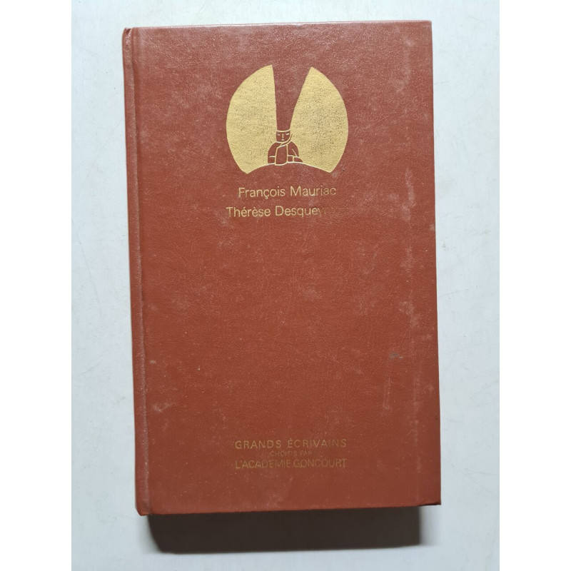 Grands Écrivains François Mauriac/ Thèrése Desqueyn
