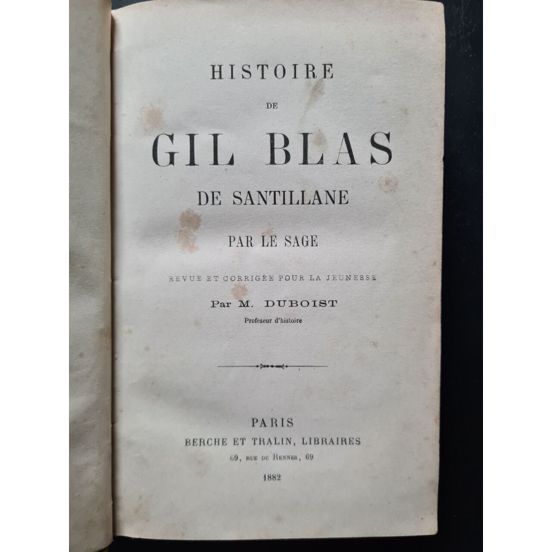 Histoire de Gil Blas de Santillane par le Sage