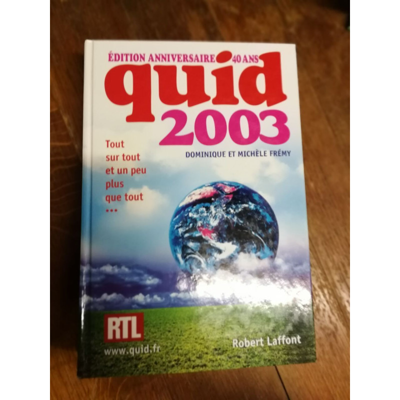 Quid 2003 - tout surtout et un peu plus que tout - edition...