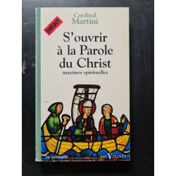 S'OUVRIR A LA PAROLE DU CHRIST: Maximes spirituelles