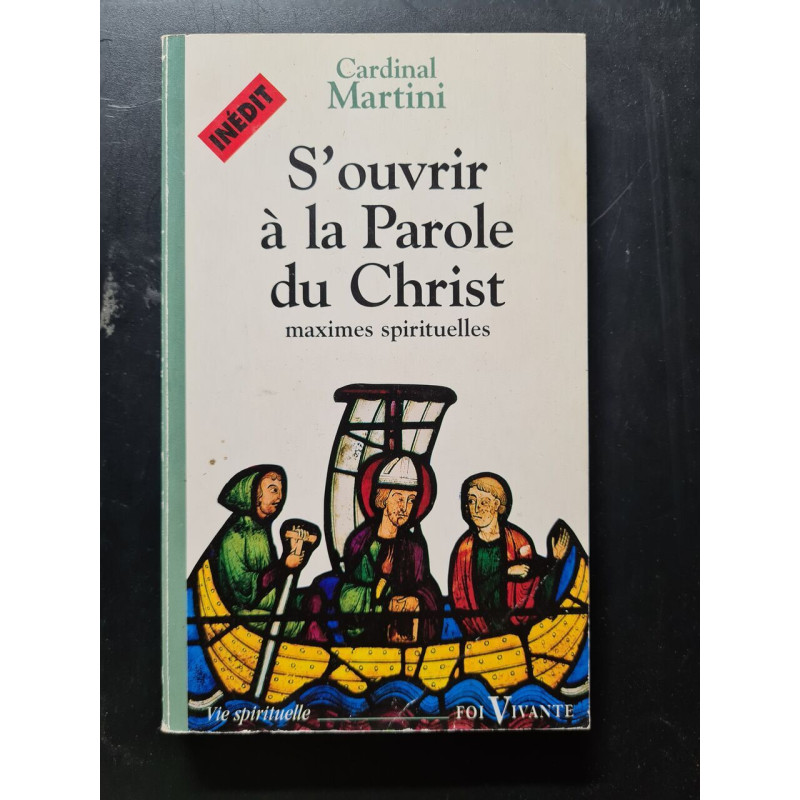 S'OUVRIR A LA PAROLE DU CHRIST: Maximes spirituelles