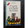 S'OUVRIR A LA PAROLE DU CHRIST: Maximes spirituelles