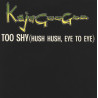 Too Shy (Hush Hush Eye To Eye)