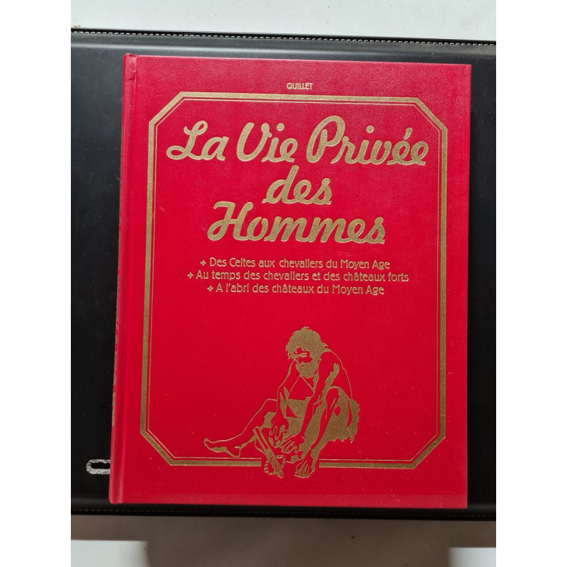 La Vie Privée des Hommes des celtes aux chevaliers du moyen age