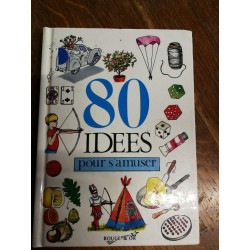 80 idees pour s'amuser 032197 (Jeux)