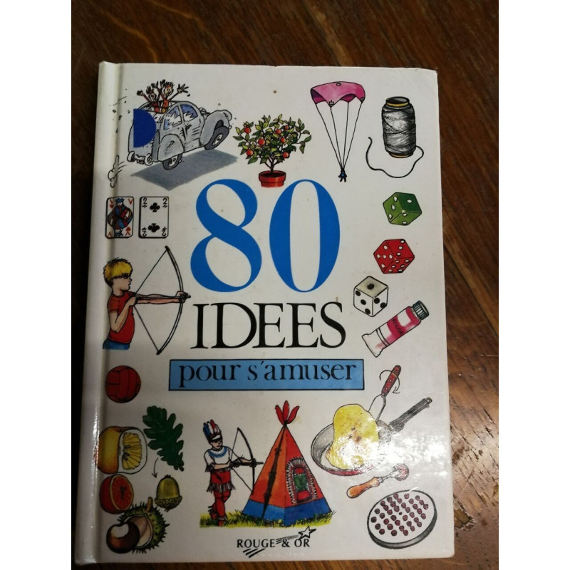 80 idees pour s'amuser 032197 (Jeux)