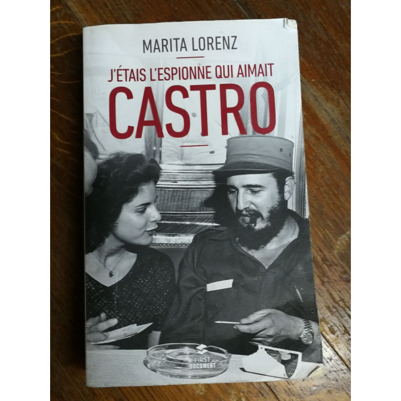 J'étais l'espionne qui aimait Castro: Un destin hors du commun des...