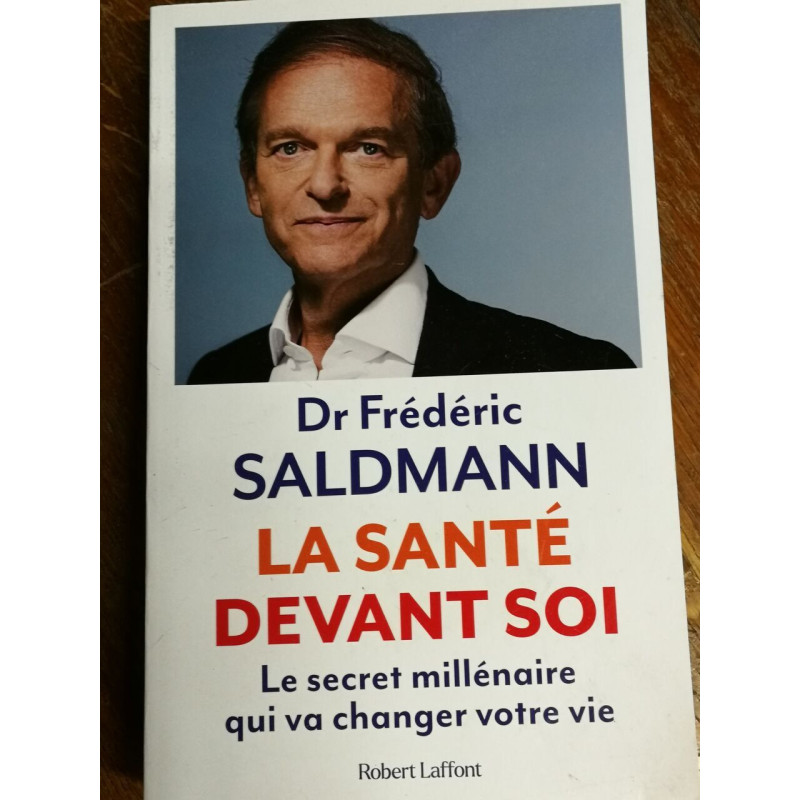 La Santé devant soi - Le Secret millénaire qui va changer votre vie