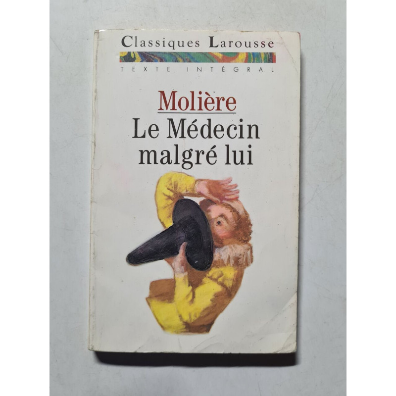Le Medecin Malgre Lui
