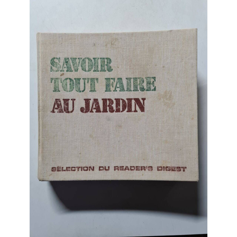 Savoir tout faire au jardin