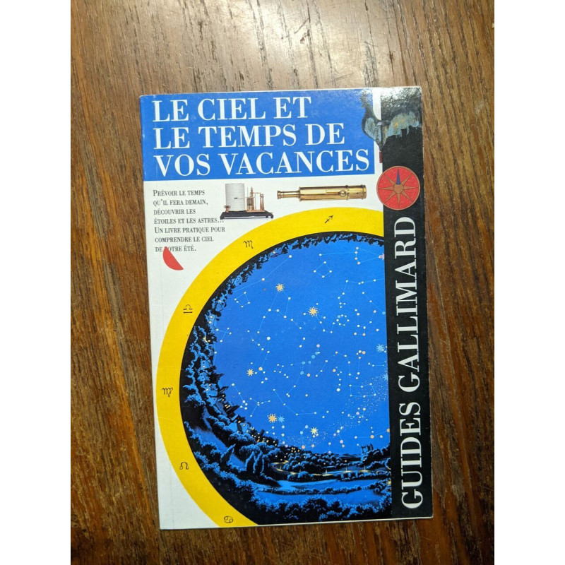 Le ciel et le temps de vos vacances guide gallimard