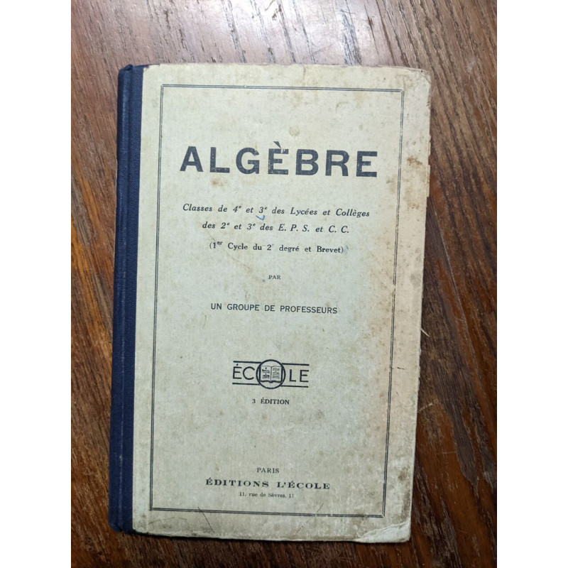 Algebre classes des 4e et 3e des lycees et colleges