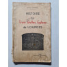 Histoire des Trois Belles Eglises de Lourdes