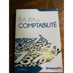 B.A.-BA de comptabilité: pour tous les gestionnaires débutants