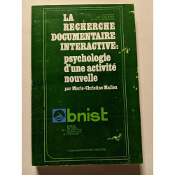 La recherche documentaire interactive : psychologie d'une activité...