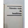 L'histoire Vraie Du Banditisme - L'amérique Face Aux Gangs