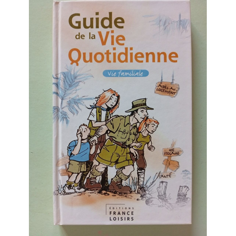 Guide de la vie quotidienne vol 1 Vie familiale