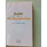 Guide de la vie quotidienne vol 1 Vie familiale