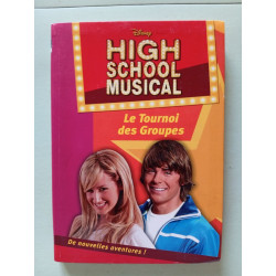 High School Musical Tome 1 : Le Tournoi des Groupes