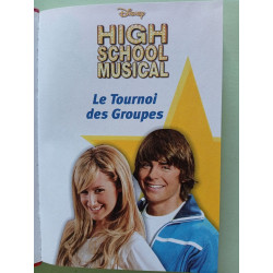 High School Musical Tome 1 : Le Tournoi des Groupes