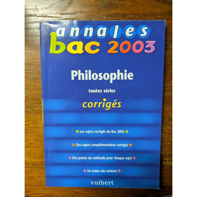 Philosophie Toutes Series. Corriges 2003