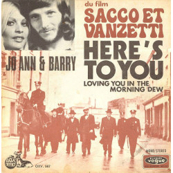 Here's To You (Sacco Et Vanzetti)