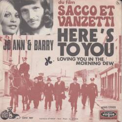 Here's To You (Sacco Et Vanzetti)