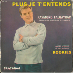 Plus Je T'Entends / Rookies