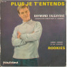 Plus Je T'Entends / Rookies
