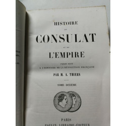 Histoire du Consulat et de L'Empire tome dixieme
