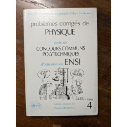 Problèmes corrigés de physique posés aux concours communs...