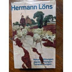 Hermann Löns: Naturerzählungen Jagderzählungen Tiererzählungen